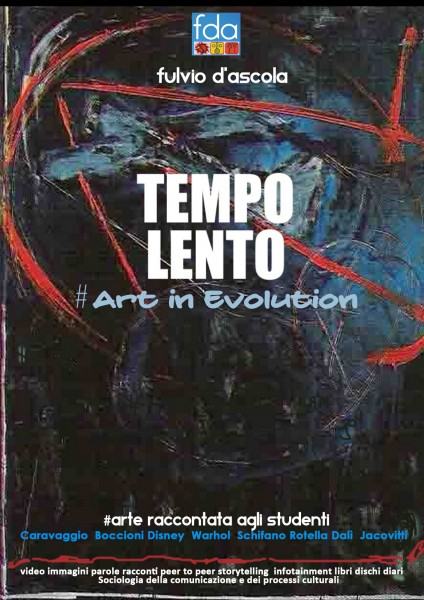 TEMPO LENTO Art in Evolution